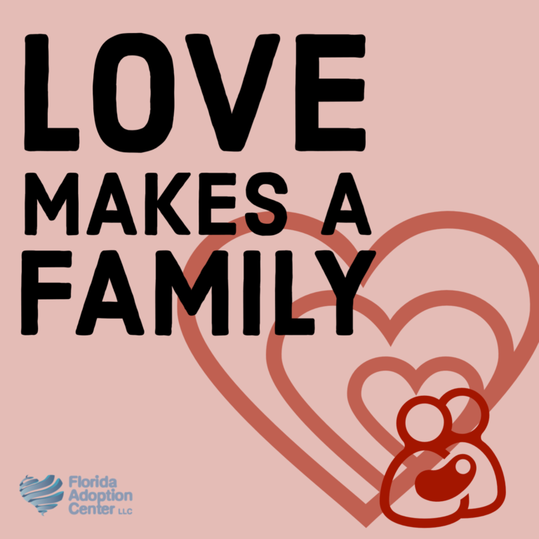 Florida Adoption center believes that love makes a family.